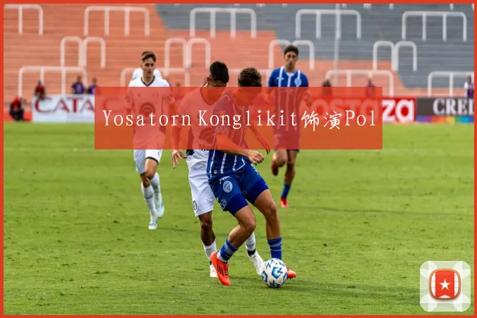 Yosatorn Konglikit饰演Pol
